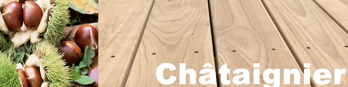 Lames de terrasse en châtaignier européen (Castanea sativa) — classe 4 sans traitement, lames aboutées sans aubier ni nœuds